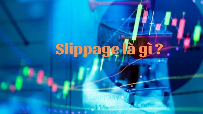 Trượt giá trong forex - Slippage là gì?