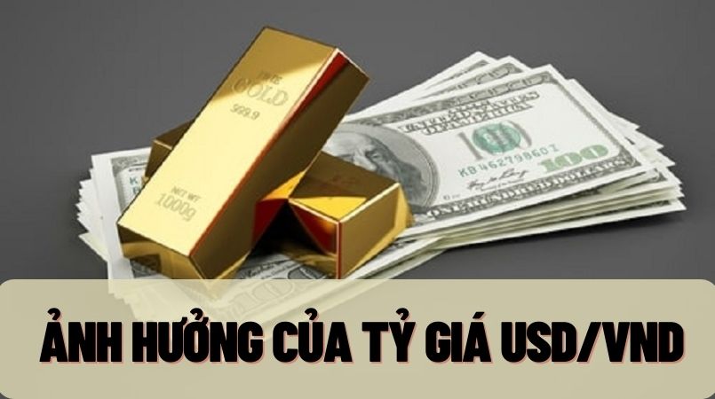 Ảnh hưởng của USD đến giá vàng Giao Thủy hôm nay
